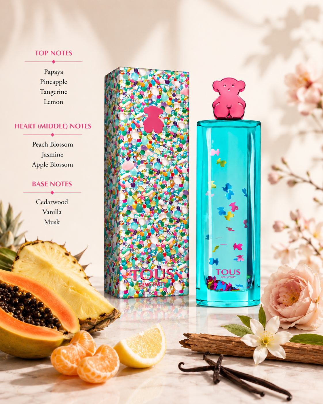 Tous Gems Party Eau de Toilette displayed with papaya, pineapple, jasmine, and vanilla accents. Notes shown:
Top: Papaya, Pineapple, Tangerine, Lemon
Heart: Peach Blossom, Jasmine, Apple Blossom
Base: Cedarwood, Vanilla, Musk
A cheerful fruity-floral fragrance bursting with tropical fruits and delicate blossoms, balanced by a soft vanilla-musky base. Presented in a playful turquoise bottle with colorful bear-shaped confetti and a vibrant gem-inspired gift box.